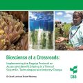 Bioscience at a Crossroads: Implementing the Nagoya Protocol on Access and Benefi t Sharing in a Time of Scientific, Technological and Industry Change