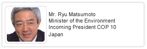 Message from the Japanese Minister of Environment and incoming COP 10 President