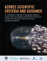  Azores Scientific Criteria and Guidance for Identifying Ecologically or Biologically Significant Marine Areas and Designing Representative Networks of Marine Protected Areas in Open Ocean Waters and Deep Sea Habitats